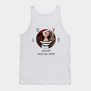 Addison Rae- LOVE yourself cause you matter Tank Top